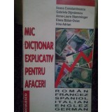 Ileana Constantinescu, Gabriela Dijmarescu, Anne-Laure Stamminger, Elena Blana-Osiac, Irina Adrian - Mic dictionar explicativ pentru afaceri