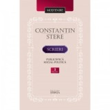 Scrieri. Volumul 3. Publicistica social-politica - Constantin Stere