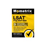 LSAT Prep 2024-2025 - 3 Full-Length Practice Tests, LSAT Secrets Study Guide and Exam Review Book with Detailed Answer Explanations: [8th Edition]