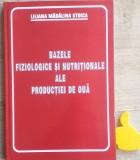 Bazele fiziologice si nutritionale ale productiei de oua Liliana Madalina Stoica