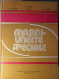 MASINI-UNELTE SPECIALE-V. MORARU, B. PLAHTEANU, S. VELICU, TR. AURITE