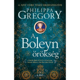 A Boleyn-&ouml;r&ouml;ks&eacute;g - Philippa Gregory