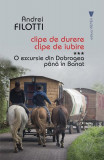 O excursie din Dobrogea p&acirc;nă &icirc;n Banat (Vol. 3) - Paperback brosat - Andrei Filotti - Vremea