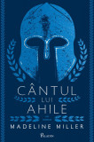 Cumpara ieftin C&acirc;ntul lui Ahile - Madeline Miller