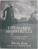 Chemarea Monstrului - Patrick Ness, Ilustratii Jim Kay, Roman, Carte Beletristica