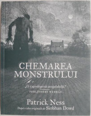 Chemarea monstrului &amp;ndash; Patrick Ness (Ilustratii de Jim Kay) foto