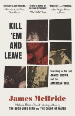 Kill &amp;#039;em and Leave: Searching for James Brown and the American Soul foto