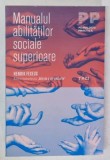 MANUALUL ABILITATILOR SOCIALE SUPERIOARE de HENRIK FEXEUS , 2018
