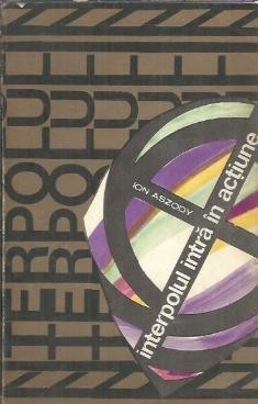 Interpolul intra in actiune - Ion Aszody foto