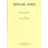 Hunyadi J&aacute;nos &eacute;let- &eacute;s korrajz - P&oacute;r Antal