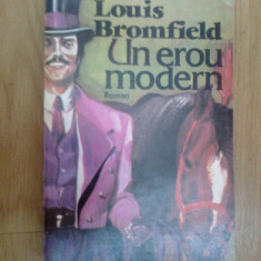 z2 Un Erou Modern. Roman - Louis Bromfield