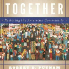 Better Together: Restoring the American Community