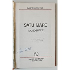 SATU MARE , MONOGRAFIE , SERIA &#039;&#039; JUDETELE PATRIEI &#039;&#039; , 1980