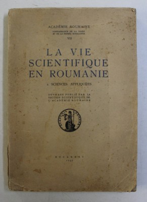 LA VIE SCIENTIFIQUE EN ROUMANIE , TOME II - SCIENCES APPLIQUEES , 1937 foto