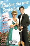 Erika Und Florian - Lieder, Die Uns Begleiten Mit Erika Und Florian, Caseta audio
