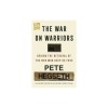 The War on Warriors