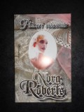 NORA ROBERTS - PLACERI VINOVATE