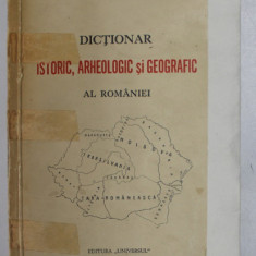 DICTIONAR ISTORIC , ARHEOLOGIC SI GEOGRAFIC AL ROMANIEI de O. G. LECCA , 1937 *COPERTA FATA REFACUTA