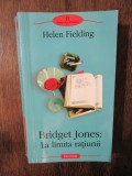 Bridget Jones: La limita rațiunii - Helen Fielding, Polirom