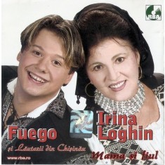 Fuego, Irina Loghin &ndash; Mama si fiul