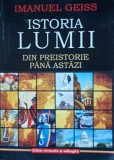 Istoria lumii din preistorie pana astazi Imanuel Geiss - 2013