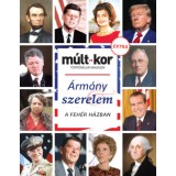 M&uacute;lt-kor 2024. őszi k&uuml;l&ouml;nsz&aacute;m - &Aacute;rm&aacute;ny &eacute;s szerelem a Feh&eacute;r H&aacute;zban