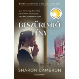 Besz&uuml;remlő f&eacute;ny - Sharon Cameron