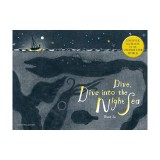 Dive, Dive Into the Night Sea