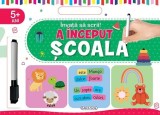 Invata sa scrii! A inceput scoala - Girasol