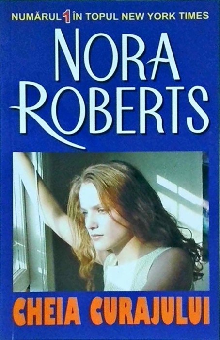 Nora Roberts - Cheia curajului