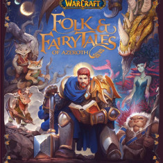 World of Warcraft: Folk & Fairy Tales of Azeroth | Christie Golden