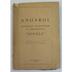 ANUARUL SOCIETATII STUDENTILOR IN GEOGRAFIE '' SOVEJA '' , ANII X si XI , 1937 - 1938 , aparut 1938