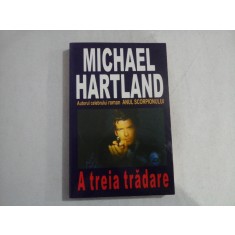 A treia tradare (roman) - Michael HARTLAND