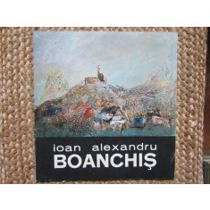 IOAN ALEXANDRU BOANCHIS , CATALOG DE EXPOZITIE SALA ALFA 1985