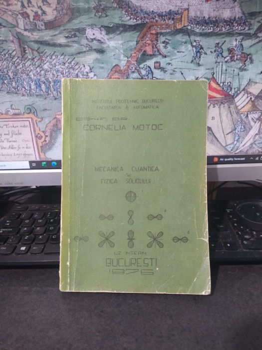 Cornelia Moțoc, Mecanica cuantică și fizica solidului, uz intern, București 1976, 037