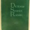 DICTIONAR SPANIOL-ROMAN de ALEXANDRU CIOLAN