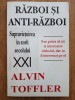 Alvin Toffler - Razboi si anti-razboi. Supravietuirea in zorii secolului XXI