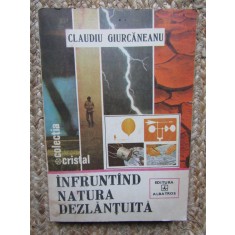 INFRUNTAND NATURA DEZLANTUITA-CLAUDIU GIURCANEANU