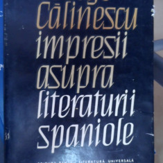Impresii Asupra Literaturii Spaniole - G. Calinescu ,548735