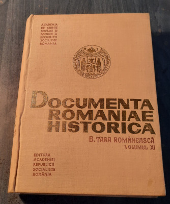 Documenta Romaniae historica Tara Romaneasca vol 11 Domnia lui Mihai Viteazul foto