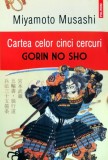 Cartea celor cinci cercuri. Gorin No Sho - 2016 - Miyamoto Musashi (AZ281)