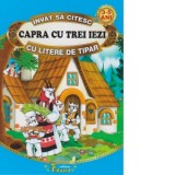 Invat sa citesc Capra cu trei iezi cu litere de tipar - Ion Creanga