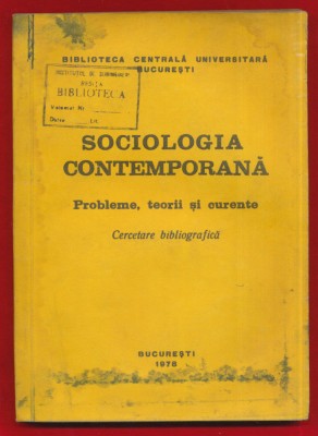 &amp;quot;Sociologia contemporană. Probleme, teorii, si curente&amp;quot; 1978 foto