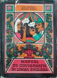 MANUAL DE CONVERSATIE IN LIMBA ENGLEZA - Dan Dutescu, Liliana Mares