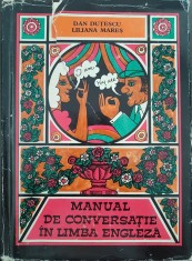 MANUAL DE CONVERSATIE IN LIMBA ENGLEZA - Dan Dutescu, Liliana Mares