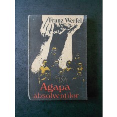 FRANZ WERFEL - AGAPA ABSOLVENTILOR