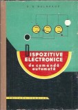 Dispozitive electronice comanda automata - A. A. Bulgakov, Editura Tehnica, 1962, 371 pagini