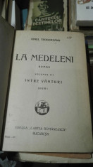 La medeleni. Vol. III &amp;amp;#8211; Intre vanturi &amp;amp;#8211; Ionel Teodoreanu, editia I foto