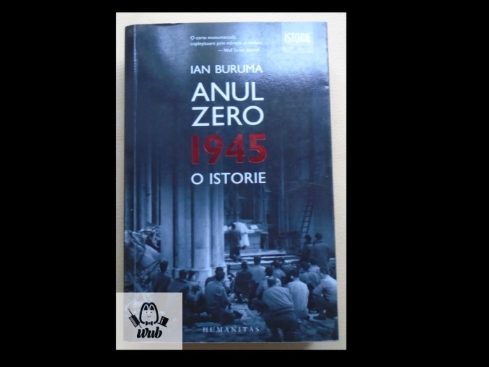 Ian Buruma Anul zero - 1945 o istorie