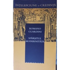 Sfarsitul Modernitatii - Romano Guardini